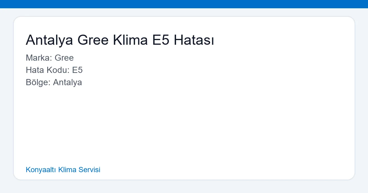 Antalya'da Gree klima E5 hatası veren bir klima cihazı