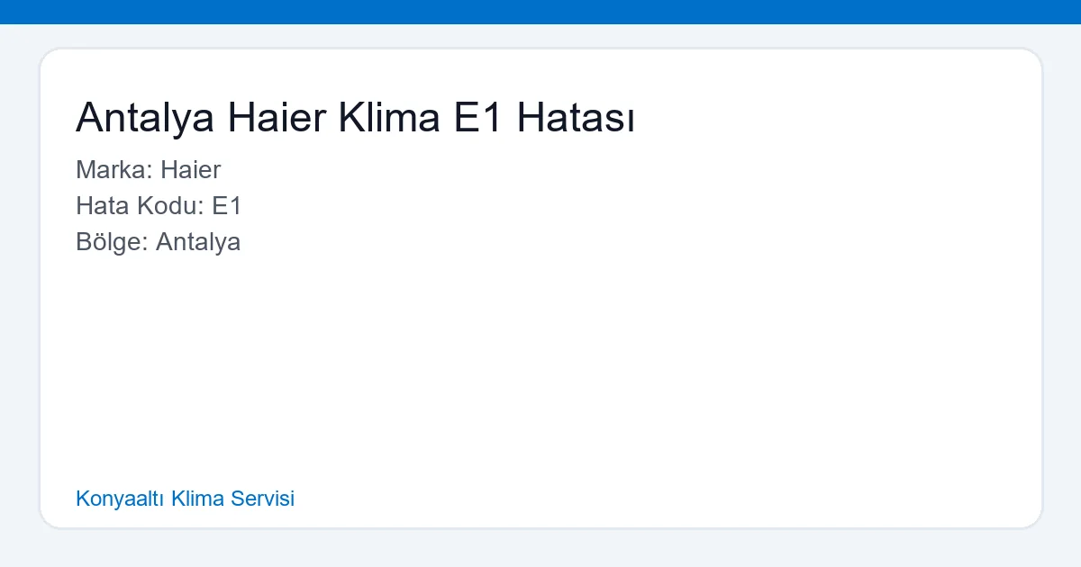 Antalya'da Haier klima E1 hatası veren bir klima iç ünitesi