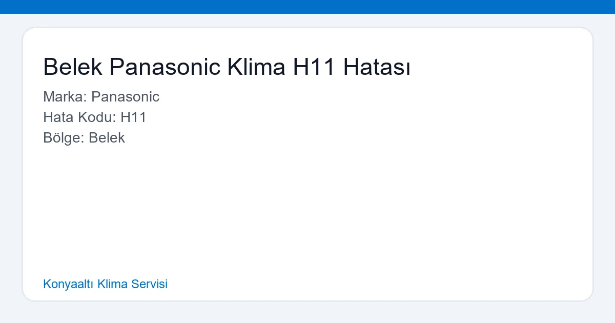 Belek Panasonic Klima H11 Hatası - Konyaaltı Klima Servisi hero