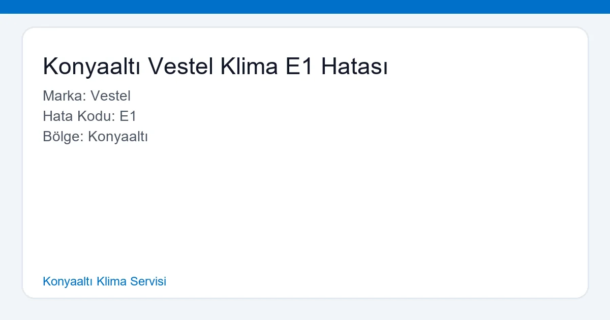 Konyaaltı Vestel Klima E1 Hatası ve Sigorta Attırma Servisi