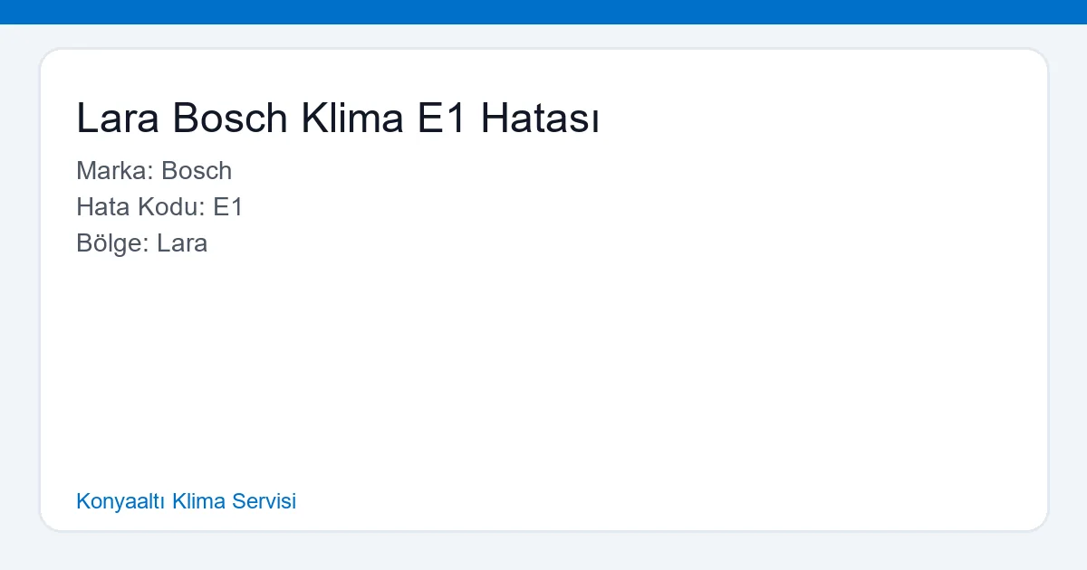 Lara Bosch Klima E1 Hatası Uzman Servis