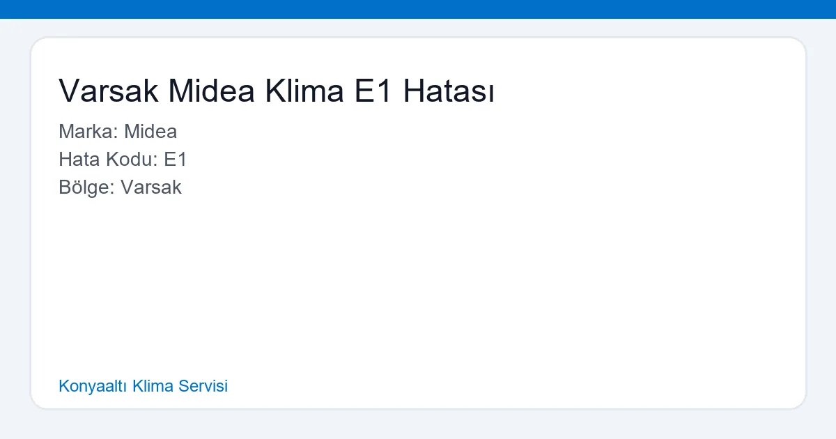Varsak Midea Klima E1 Hatası - Konyaaltı Klima Servisi hero